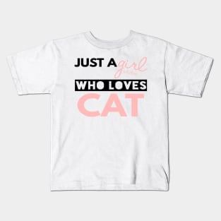 Just A Girl Who Loves Cat Kids T-Shirt